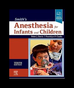 Smith's Anesthesia for Infants and Children PDF