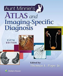 Aunt Minnie's Atlas and Imaging-Specific Diagnosis 5th Edition