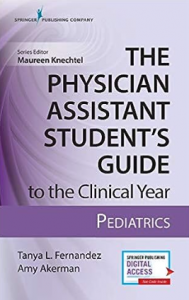 The Physician Assistant Student’s Guide to the Clinical Year: Pediatrics