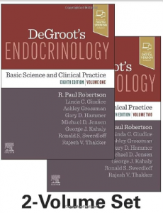 DeGroot's Endocrinology Basic Science and Clinical Practice 8th Edition