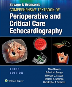 Savage & Aronson’s Comprehensive Textbook of Perioperative and Critical Care Echocardiography 3rd Edition
