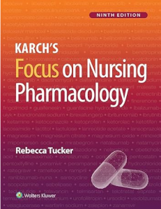 Karch’s Focus on Nursing Pharmacology 9th Edition