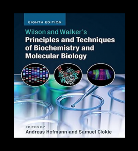 Wilson and Walker's Principles and Techniques of Biochemistry and Molecular Biology 8th Edition PDF