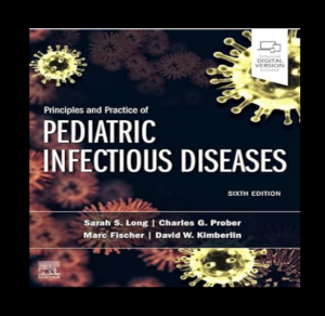 Principles and Practice of Pediatric Infectious Diseases 6th Edition PDF