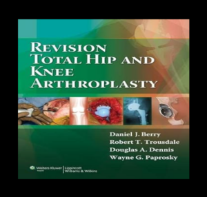 Revision Total Hip and Knee Arthroplasty PDF