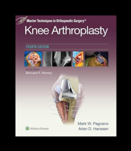 Master Techniques in Orthopedic Surgery: Knee Arthroplasty 4th Edition