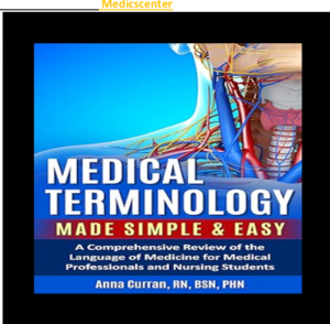Medical Terminology Made Simple and Easy