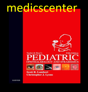 Taylor and Hoyt's Pediatric Ophthalmology and Strabismus pdf