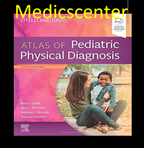 Zitelli and Davis Atlas of Pediatric Physical Diagnosis