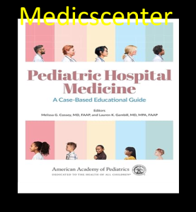 Pediatric Hospital Medicine: A Case-Based Educational Guide pdf