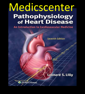 Pathophysiology of Heart Disease: An Introduction to Cardiovascular Medicine 7th edition pdf