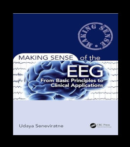Making Sense of the EEG: From Basic Principles to Clinical Applications pdf