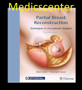 Partial Breast Reconstruction: Techniques in Oncoplastic Surgery 2nd Edition