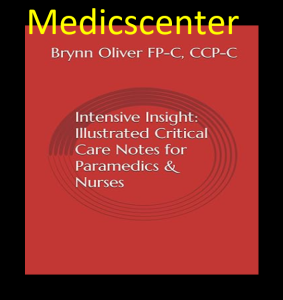Intensive Insight: Illustrated Critical Care Notes for Paramedics & Nurses PDF