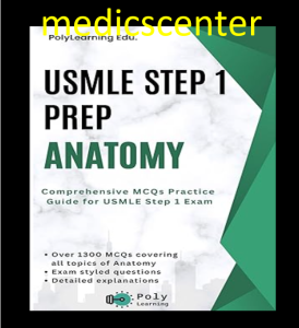 USMLE Step 1 Prep: Anatomy: Comprehensive MCQs Practice Guide for USMLE Step 1 Exam