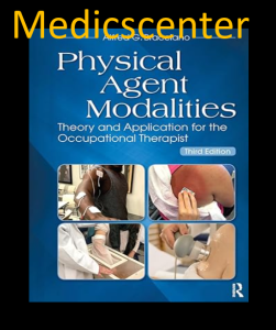 Physical Agent Modalities: Theory and Application for the Occupational Therapist 3rd Edition PDF