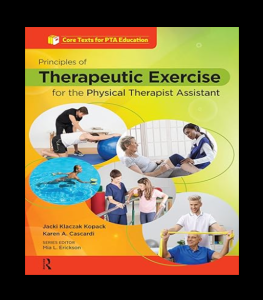 Principles of Therapeutic Exercise for the Physical Therapist Assistant