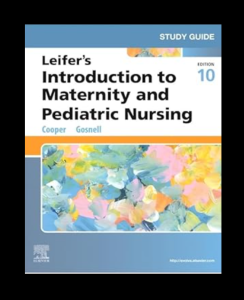 Study Guide for Leifer's Introduction to Maternity and Pediatric Nursing 10th Edition PDF