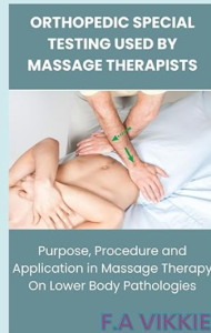 Orthopedic Special Testing Used by Massage Therapists PDF