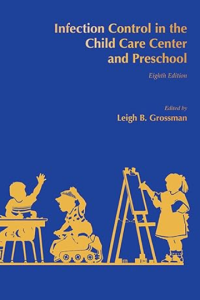 Infection Control in the Child Care Center and Preschool 8th Edition PDF