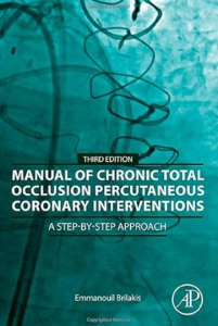 Manual of Chronic Total Occlusion Percutaneous Coronary Interventions: A Step-by-Step Approach 3rd Edition PDF