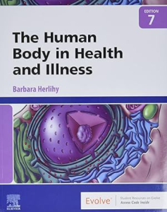 The Human Body in Health and Illness 7th Edition