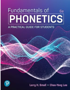 Fundamentals of Phonetics: A Practical Guide for Students 6th Edition
