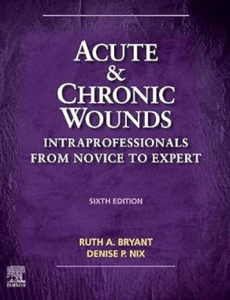 Acute and Chronic Wounds: Intraprofessionals from Novice to Expert 6th Edition PDF