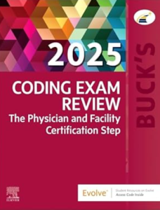 Buck's Coding Exam Review 2025: The Physician and Facility Certification Step PDF
