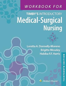 Workbook for Timby's Introductory Medical-Surgical Nursing 13th Edition