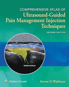 Comprehensive Atlas of Ultrasound-Guided Pain Management Injection Techniques 2nd Edition