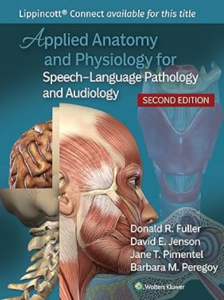 Applied Anatomy and Physiology for Speech-Language Pathology and Audiology 2nd Edition PDF