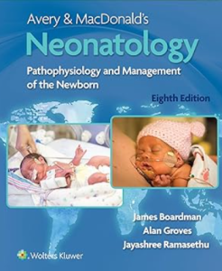 Avery & MacDonald's Neonatology: Pathophysiology and Management of the Newborn 8th Edition